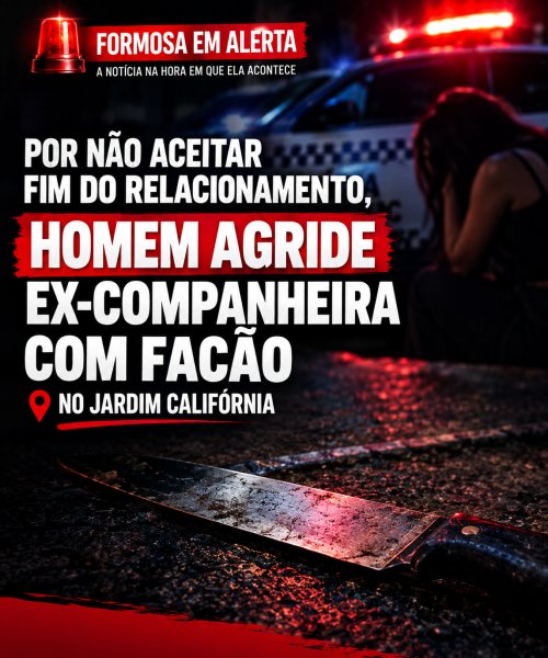 Por não aceitar fim do relacionamento, homem agride ex-companheira com facão  no Jardim Califórnia